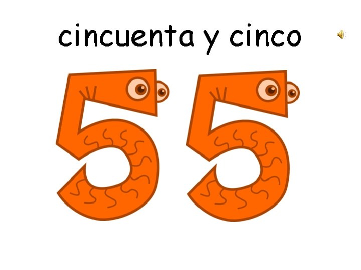 cincuenta y cinco 