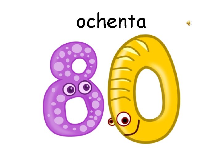 ochenta 