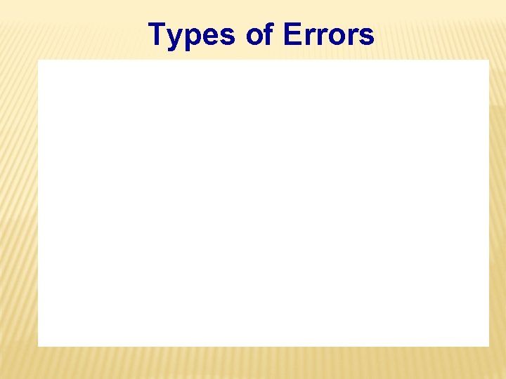 Types of Errors 