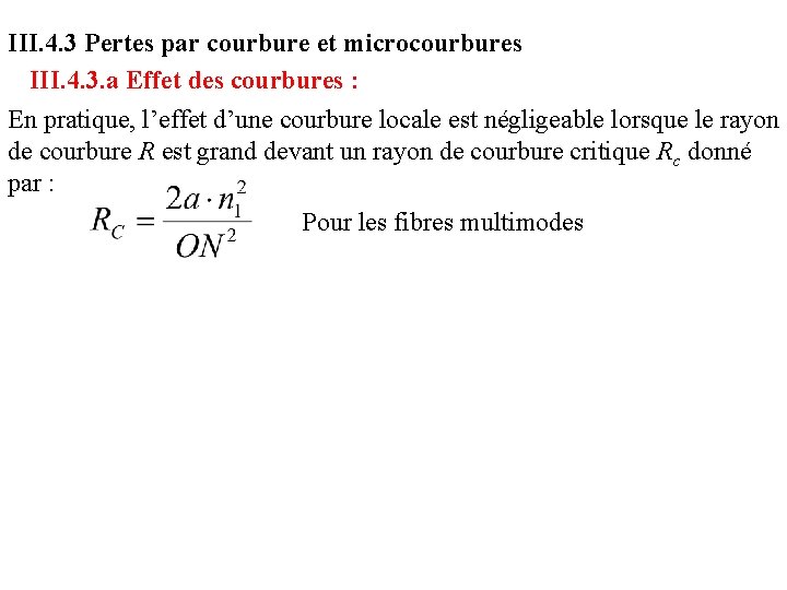 III. 4. 3 Pertes par courbure et microcourbures III. 4. 3. a Effet des