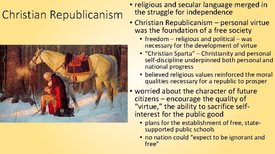 Christian Republicanism • religious and secular language merged in the struggle for independence •