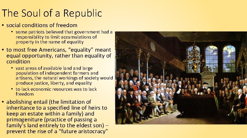 The Soul of a Republic • social conditions of freedom • some patriots believed