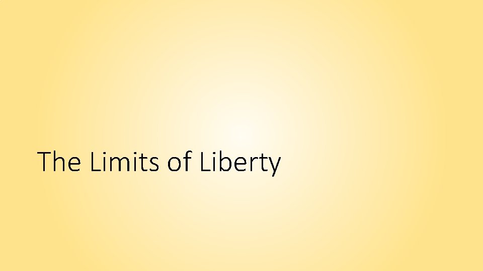 The Limits of Liberty 