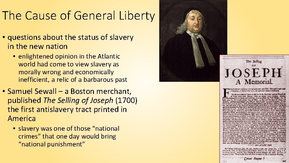 The Cause of General Liberty • questions about the status of slavery in the