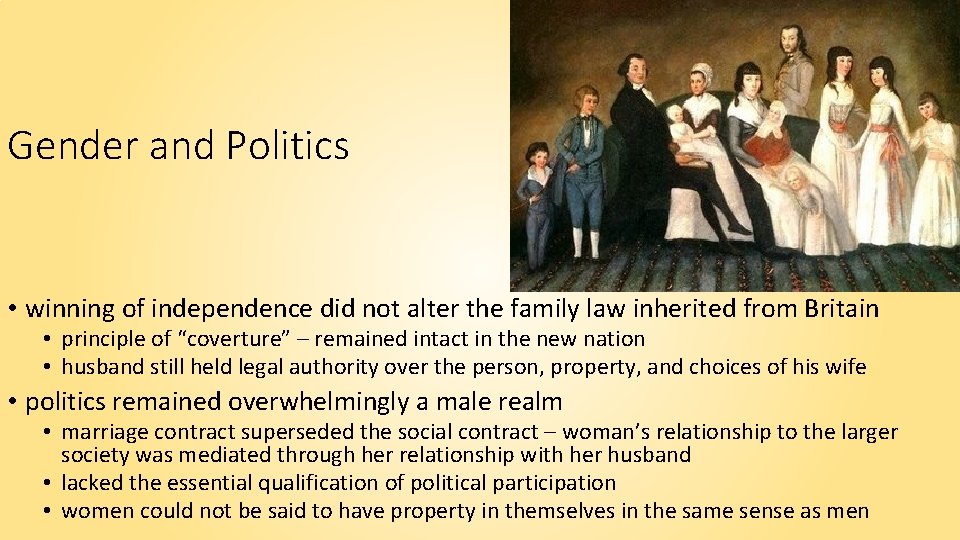 Gender and Politics • winning of independence did not alter the family law inherited