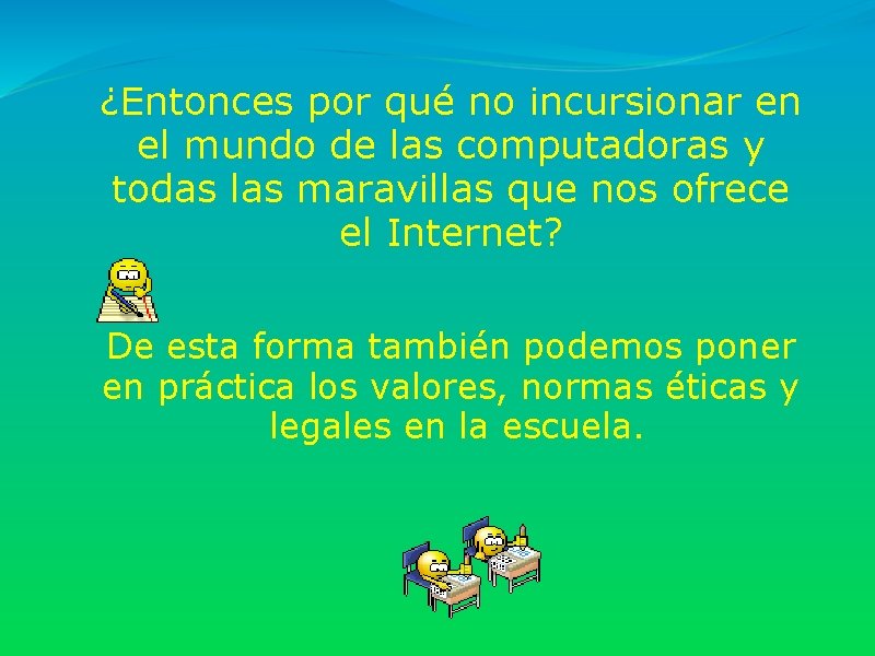 ¿Entonces por qué no incursionar en el mundo de las computadoras y todas las