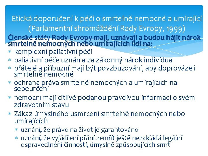 Etická doporučení k péči o smrtelně nemocné a umírající (Parlamentní shromáždění Rady Evropy, 1999)