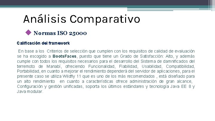 Análisis Comparativo ◆ Normas ISO 25000 Calificación del framework En base a los Criterios