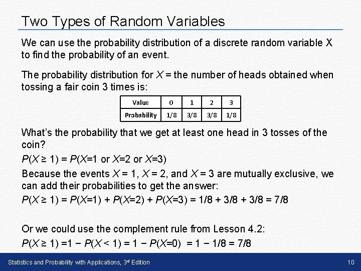 Two Types of Random Variables We can use the probability distribution of a discrete