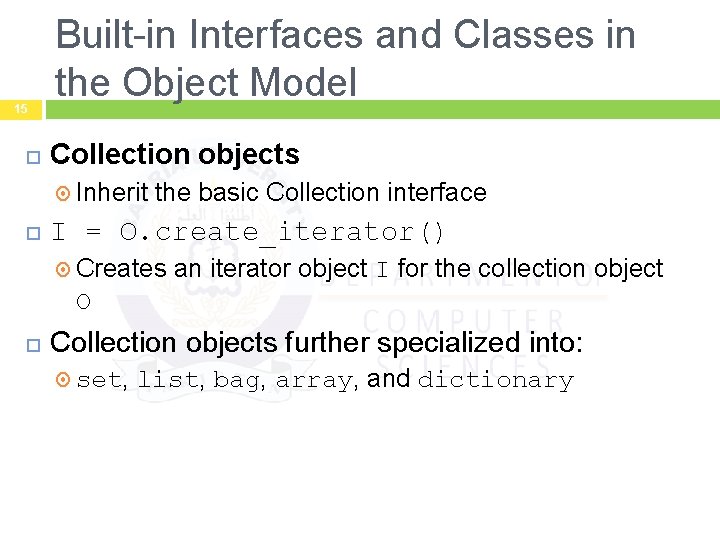15 Built-in Interfaces and Classes in the Object Model Collection objects Inherit the basic