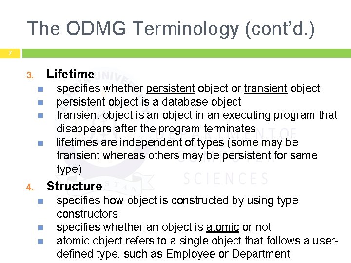 The ODMG Terminology (cont’d. ) 7 Lifetime 3. specifies whether persistent object or transient
