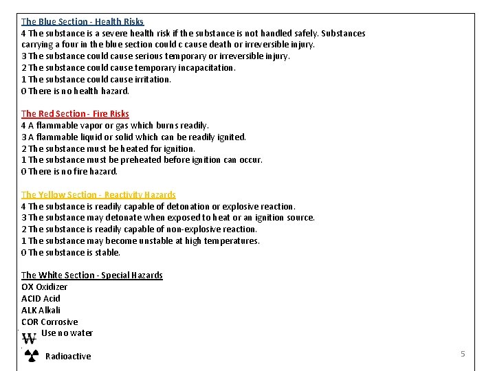 The Blue Section - Health Risks 4 The substance is a severe health risk