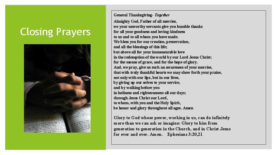 General Thanksgiving- Together Closing Prayers Almighty God, Father of all mercies, we your unworthy