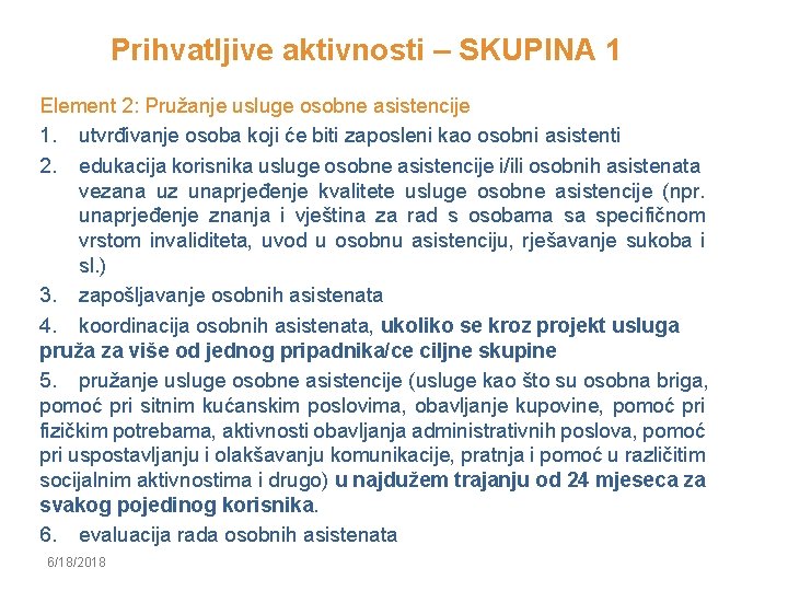 Prihvatljive aktivnosti – SKUPINA 1 Element 2: Pružanje usluge osobne asistencije 1. utvrđivanje osoba