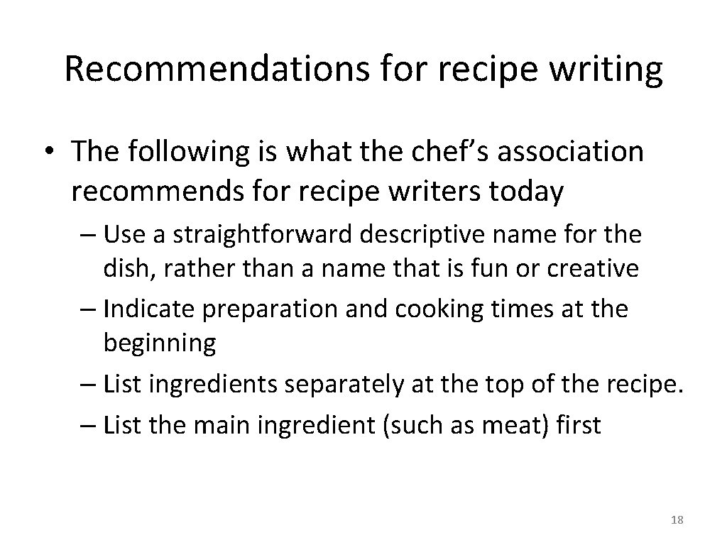 Recommendations for recipe writing • The following is what the chef’s association recommends for