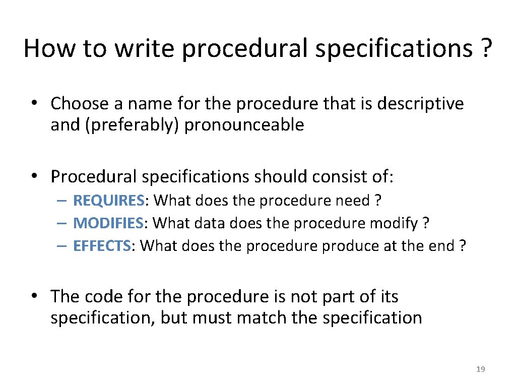 How to write procedural specifications ? • Choose a name for the procedure that