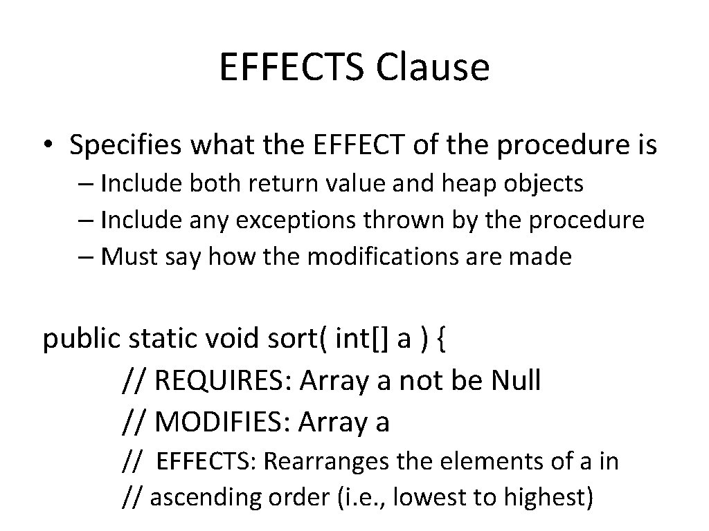 EFFECTS Clause • Specifies what the EFFECT of the procedure is – Include both
