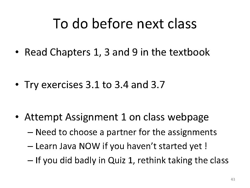 To do before next class • Read Chapters 1, 3 and 9 in the