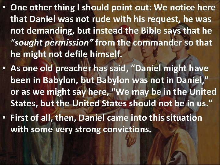  • One other thing I should point out: We notice here that Daniel