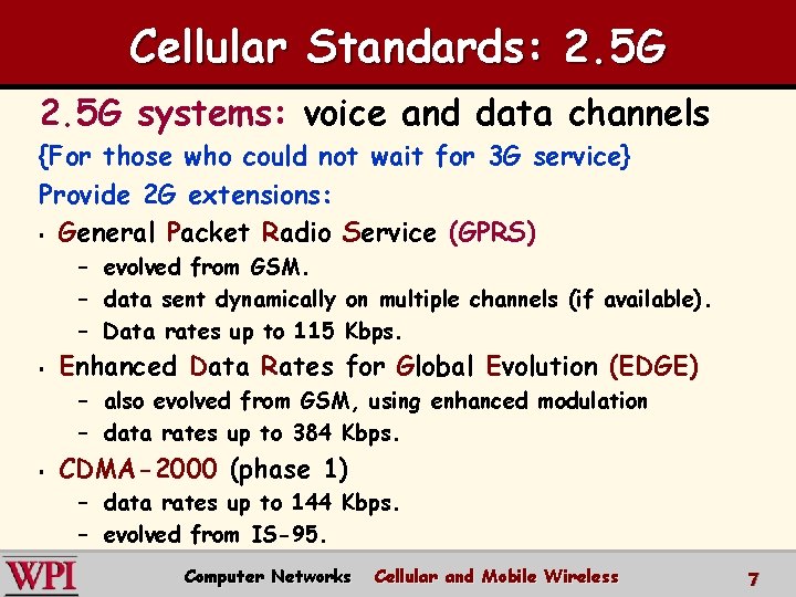 Cellular Standards: 2. 5 G systems: voice and data channels {For those who could