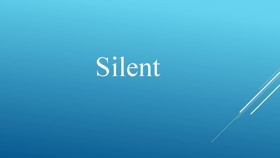 Silent 
