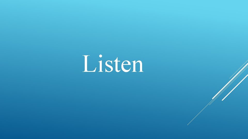 Listen 