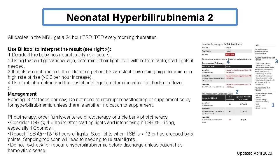 Neonatal Hyperbilirubinemia 2 All babies in the MBU get a 24 hour TSB; TCB