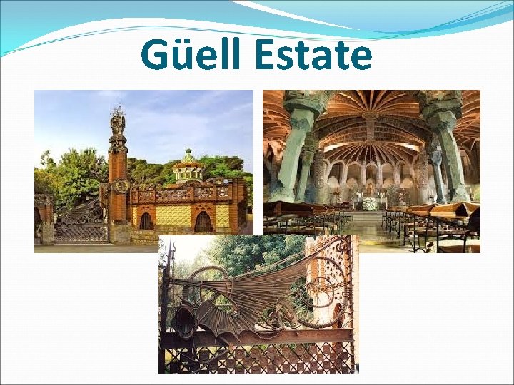 Güell Estate 
