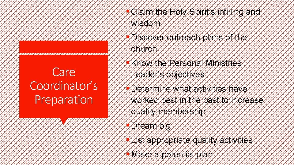§ Claim the Holy Spirit’s infilling and wisdom § Discover outreach plans of the