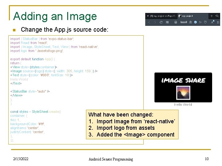 Adding an Image n Change the App. js source code: import { Status. Bar