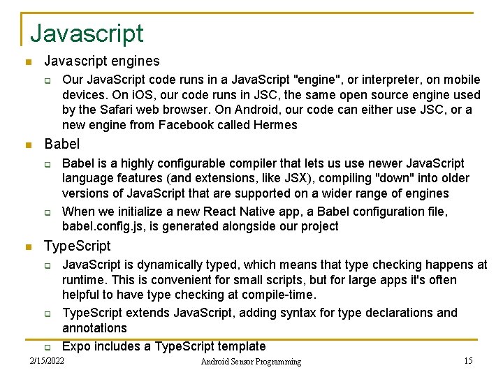 Javascript n Javascript engines q n Babel q q n Our Java. Script code