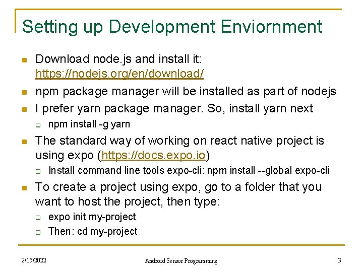 Setting up Development Enviornment n n n Download node. js and install it: https: