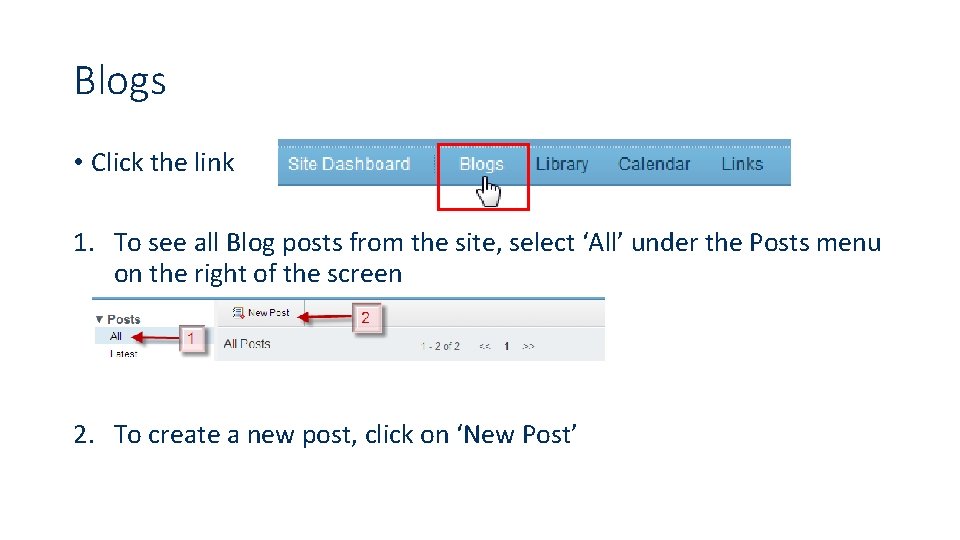 Blogs • Click the link 1. To see all Blog posts from the site,