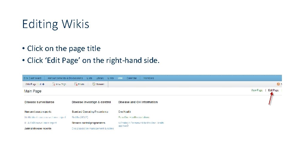 Editing Wikis • Click on the page title • Click ‘Edit Page’ on the