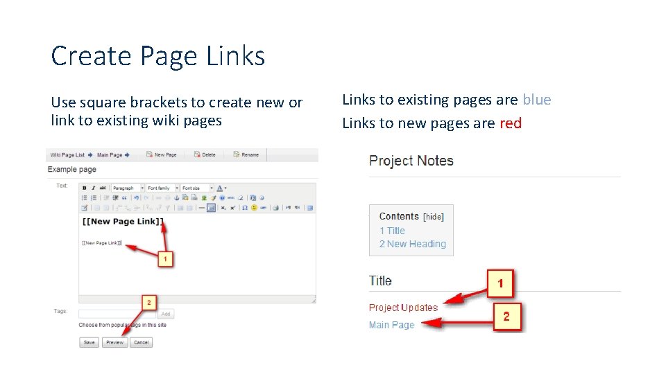Create Page Links Use square brackets to create new or link to existing wiki
