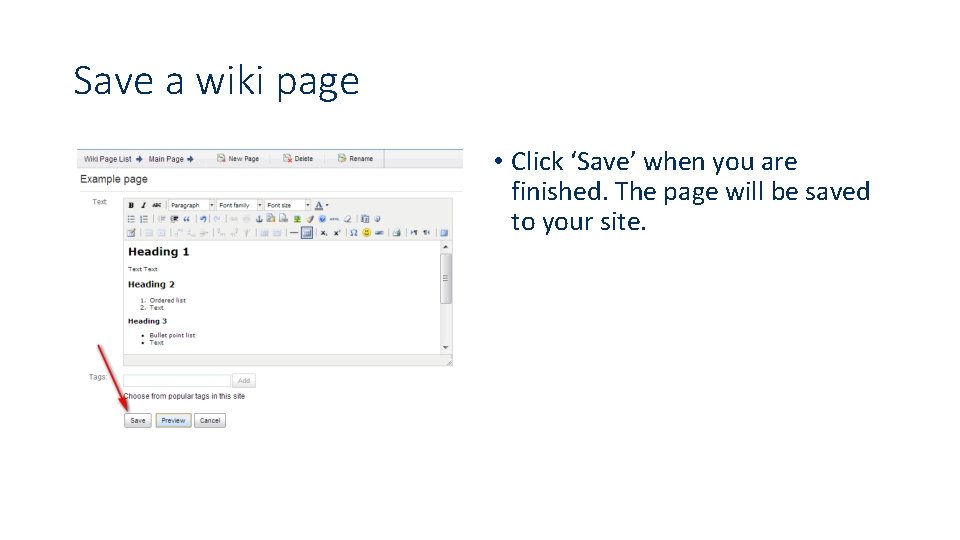 Save a wiki page • Click ‘Save’ when you are finished. The page will