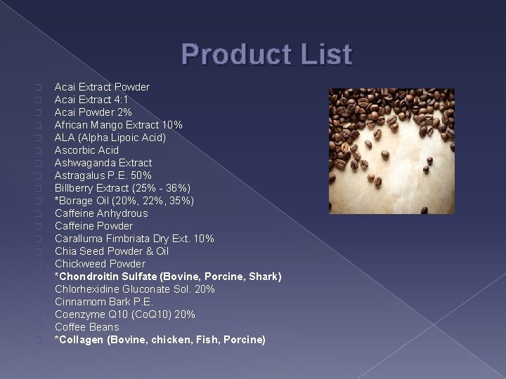 Product List � � � � � � Acai Extract Powder Acai Extract 4: