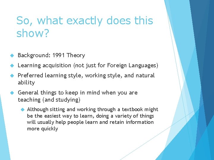 So, what exactly does this show? Background: 1991 Theory Learning acquisition (not just for So, what exactly does this show? Background: 1991 Theory Learning acquisition (not just for