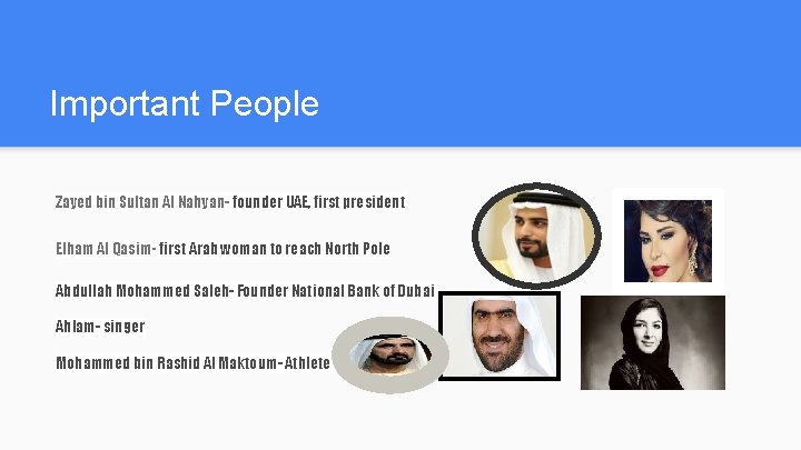 Important People Zayed bin Sultan Al Nahyan- founder UAE, first president Elham Al Qasim-