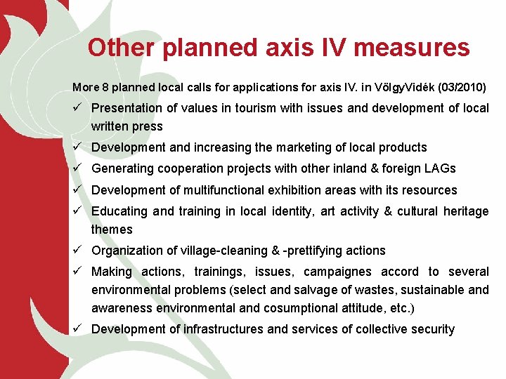 Other planned axis IV measures More 8 planned local calls for applications for axis