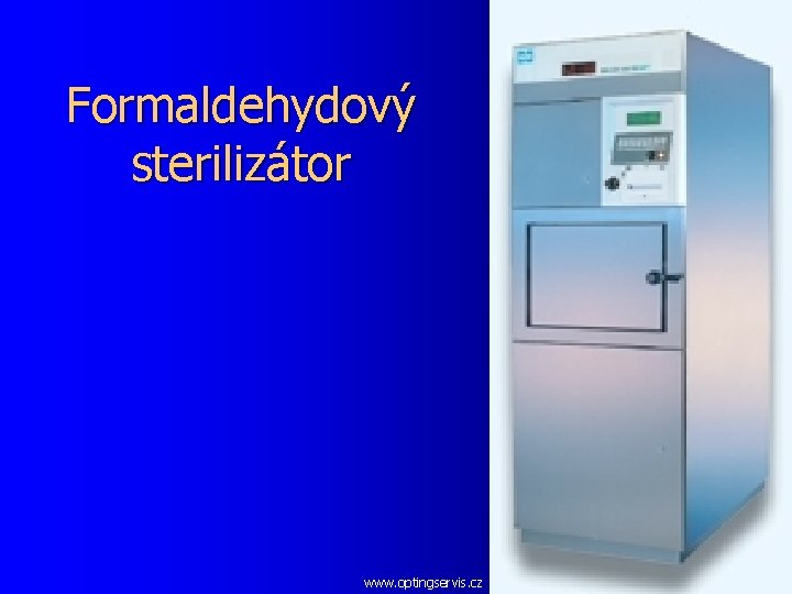 Formaldehydový sterilizátor www. optingservis. cz 