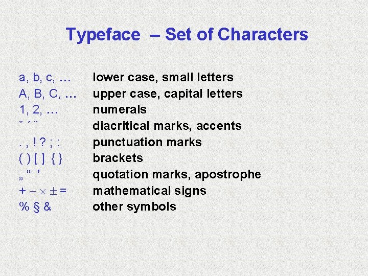 Typeface – Set of Characters a, b, c, A, B, C, 1, 2, ˇ´¨.