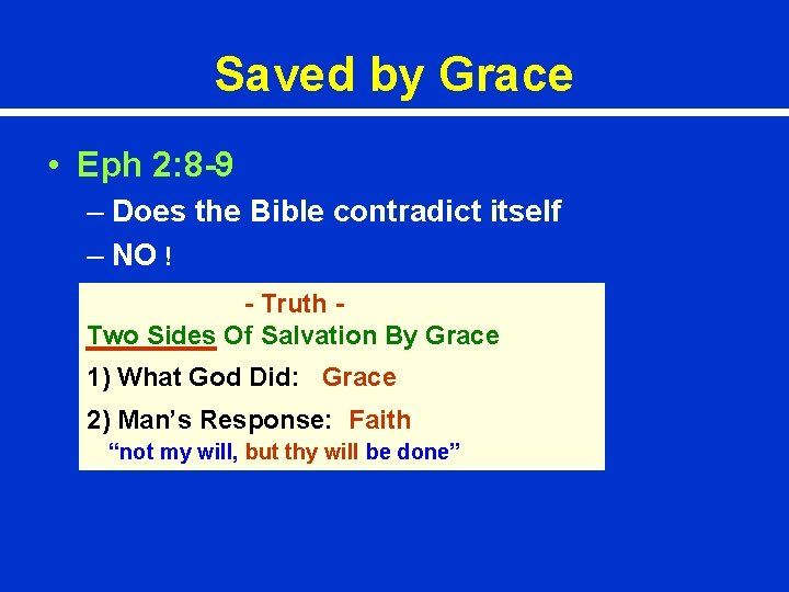 Saved by Grace • Eph 2: 8 -9 – Does the Bible contradict itself