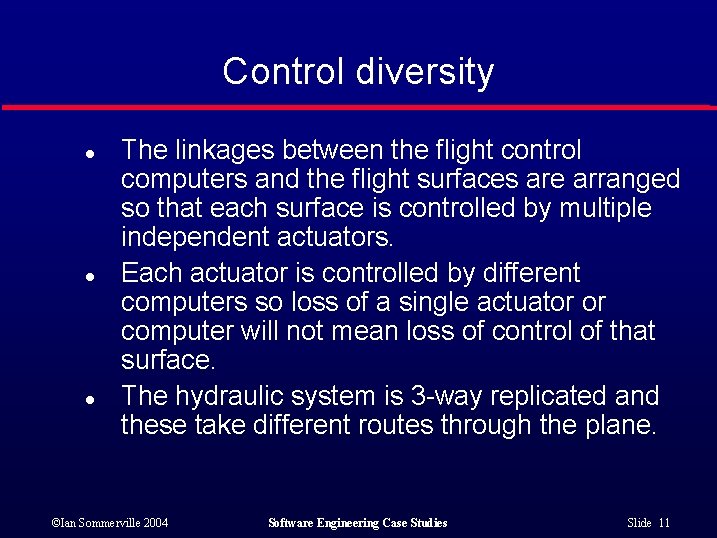 Control diversity l l l The linkages between the flight control computers and the