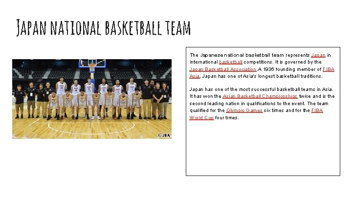 Japan national basketball team The Japanese national basketball team represents Japan in international basketball