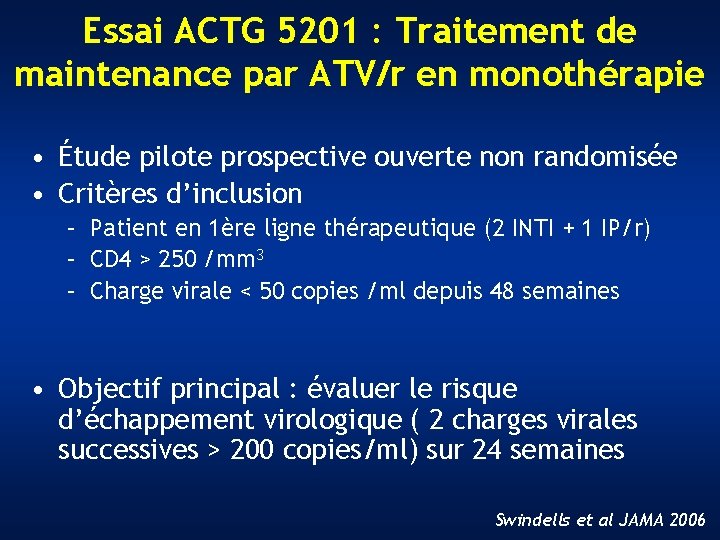 Essai ACTG 5201 : Traitement de maintenance par ATV/r en monothérapie • Étude pilote