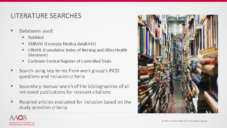 LITERATURE SEARCHES § Databases used: § Pub. Med § EMBASE (Excerpta Medica data. BASE)