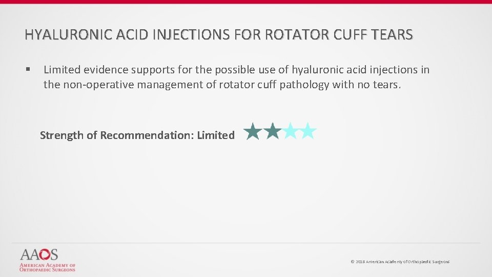 HYALURONIC ACID INJECTIONS FOR ROTATOR CUFF TEARS § Limited evidence supports for the possible