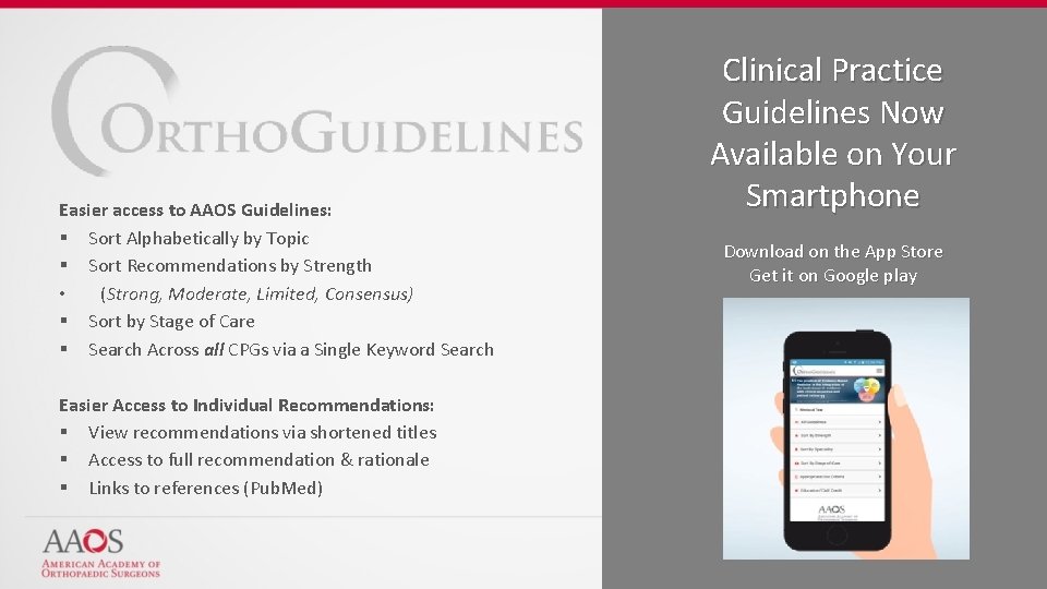 Easier access to AAOS Guidelines: § Sort Alphabetically by Topic § Sort Recommendations by