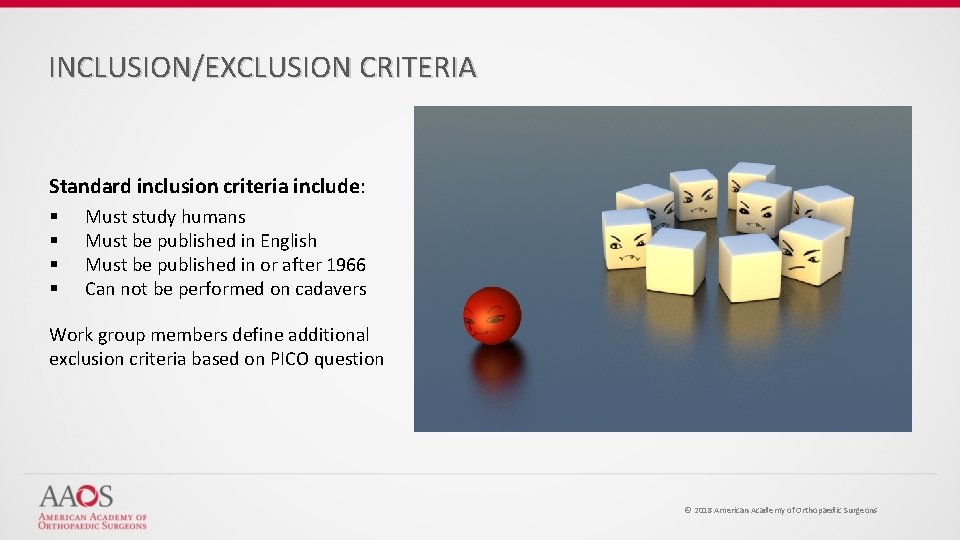 INCLUSION/EXCLUSION CRITERIA Standard inclusion criteria include: § § Must study humans Must be published